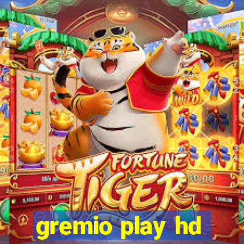 gremio play hd